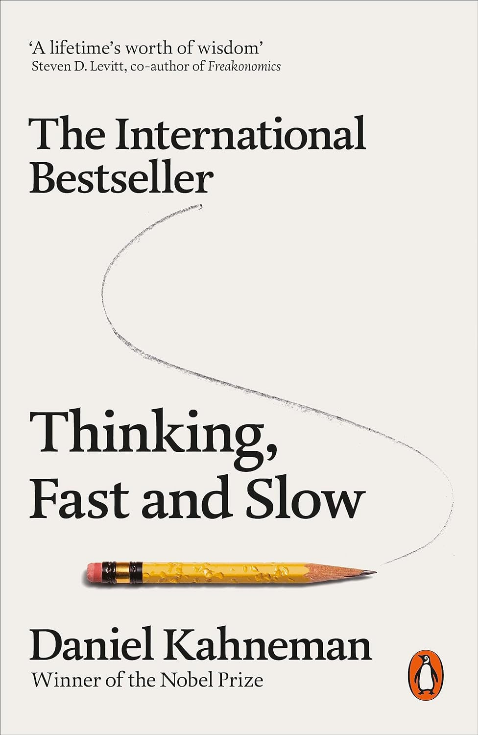 Thinking, Fast and Slow: Daniel Kahneman