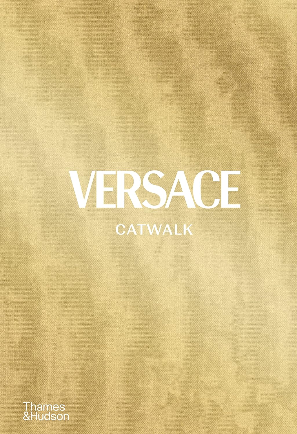 Versace: Catwalk : the Complete Collections